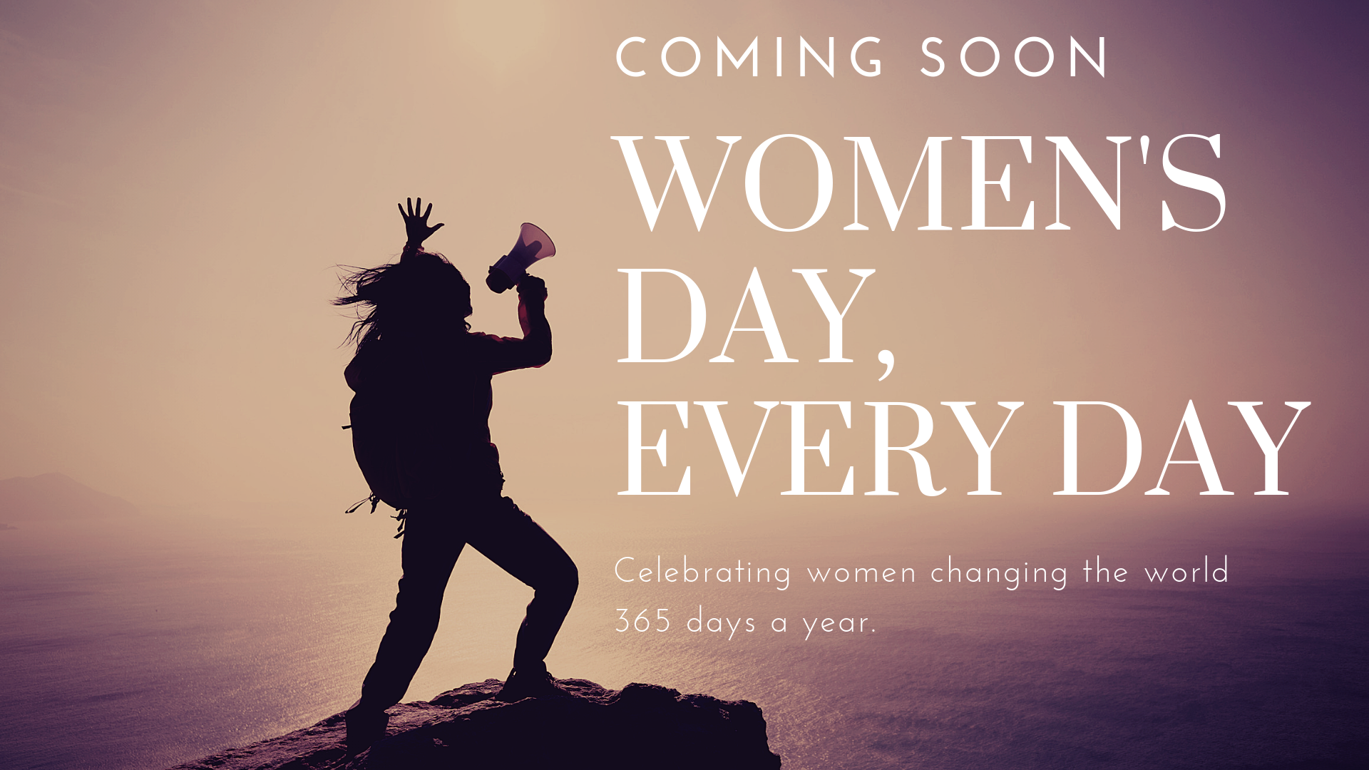 Women's Day Every Day